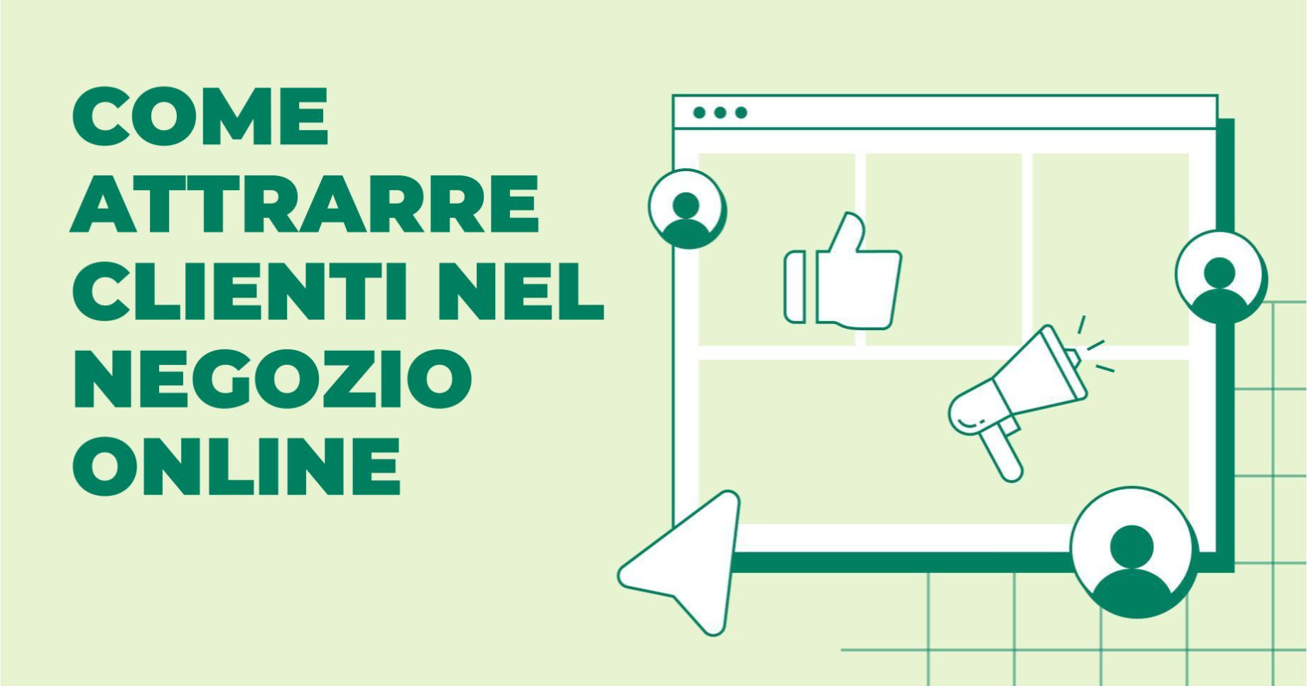 Come attrarre clienti nel negozio online: 17 modi
