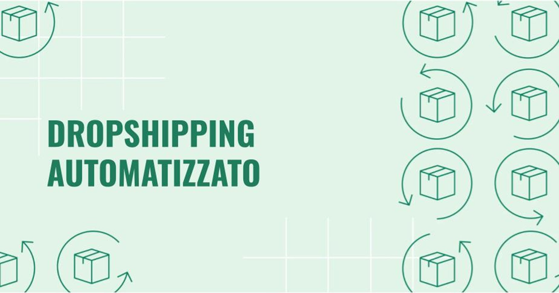 Dropshipping automatizzato: tutto quello che c’è da sapere