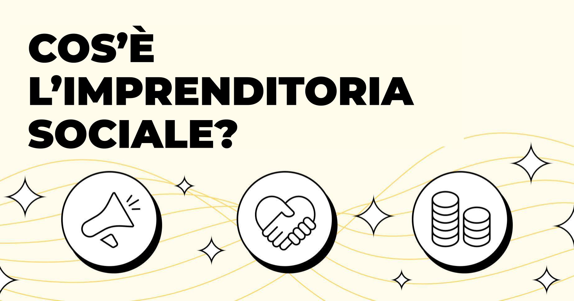 Cos’è l’imprenditoria sociale? Tipologie ed esempi