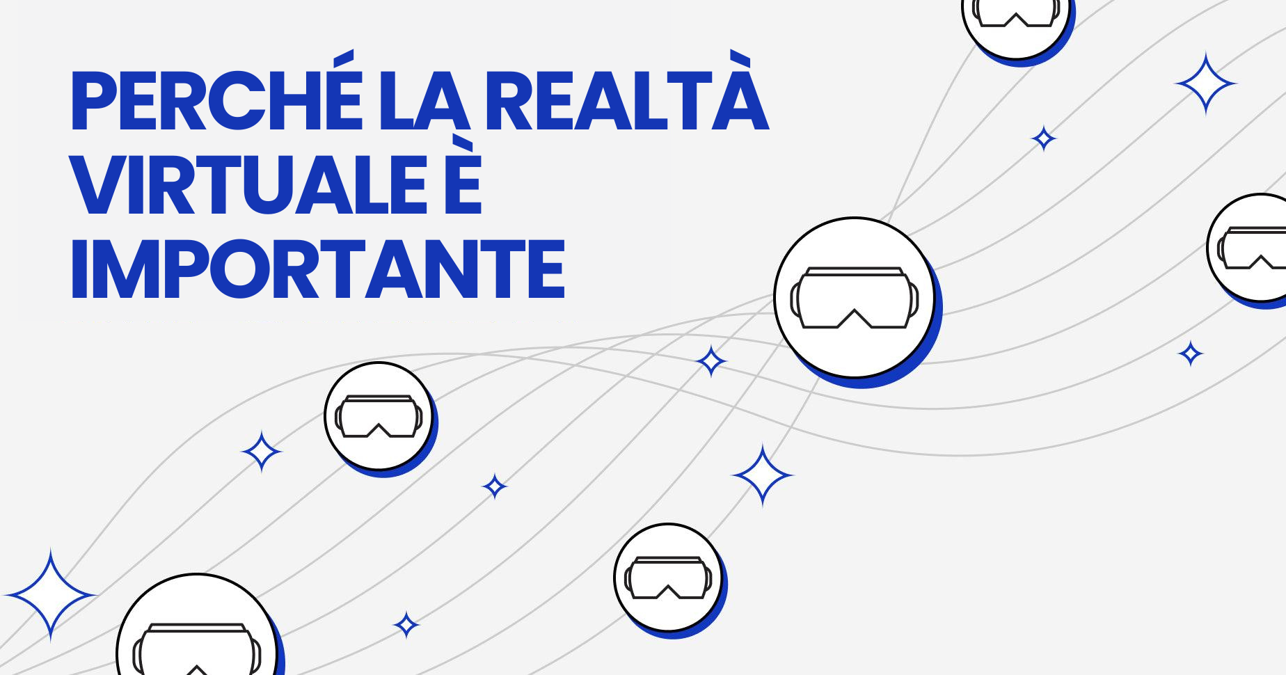 Perché la realtà virtuale è importante (non solo per divertirsi)