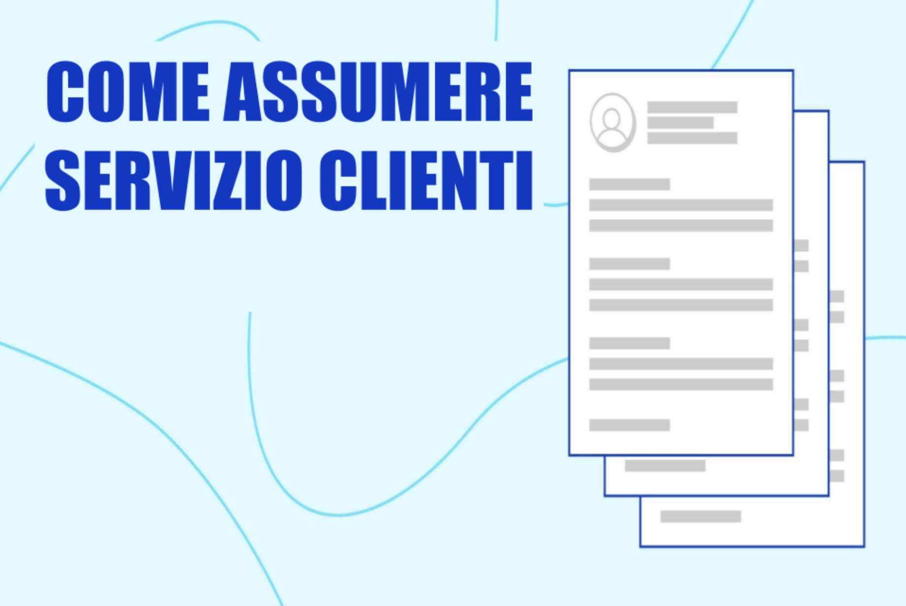 Assumere servizio clienti: informazioni utili per imprenditori
