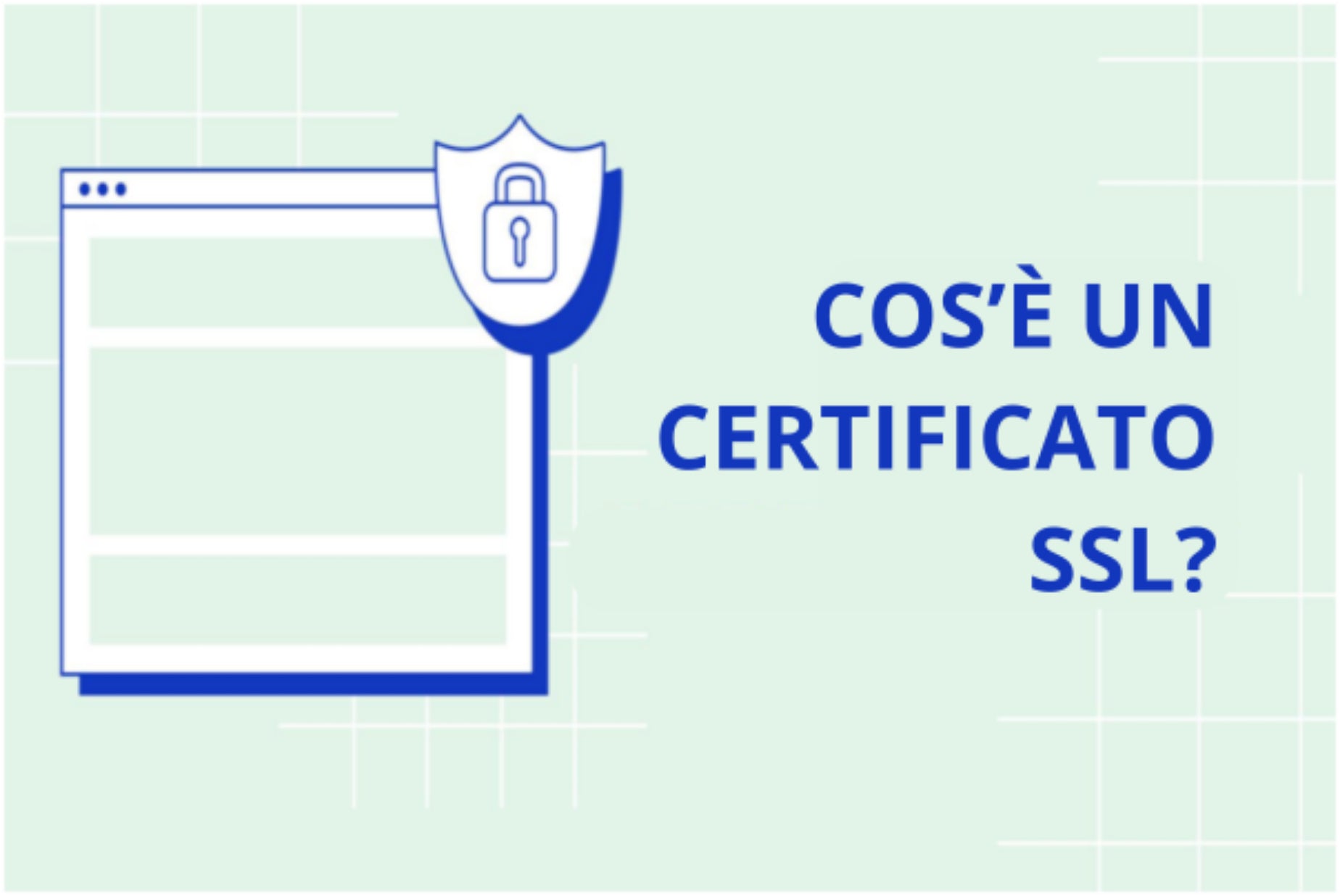 Cos'è un certificato SSL? Definizione e guida