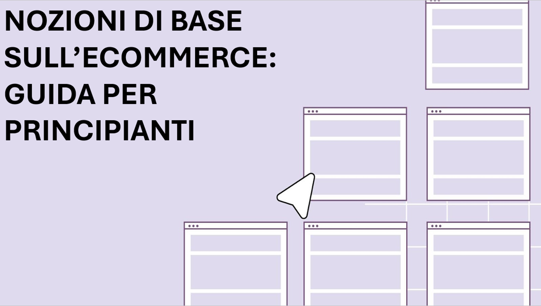 Nozioni di base sull’ecommerce: come impostare il tuo negozio online