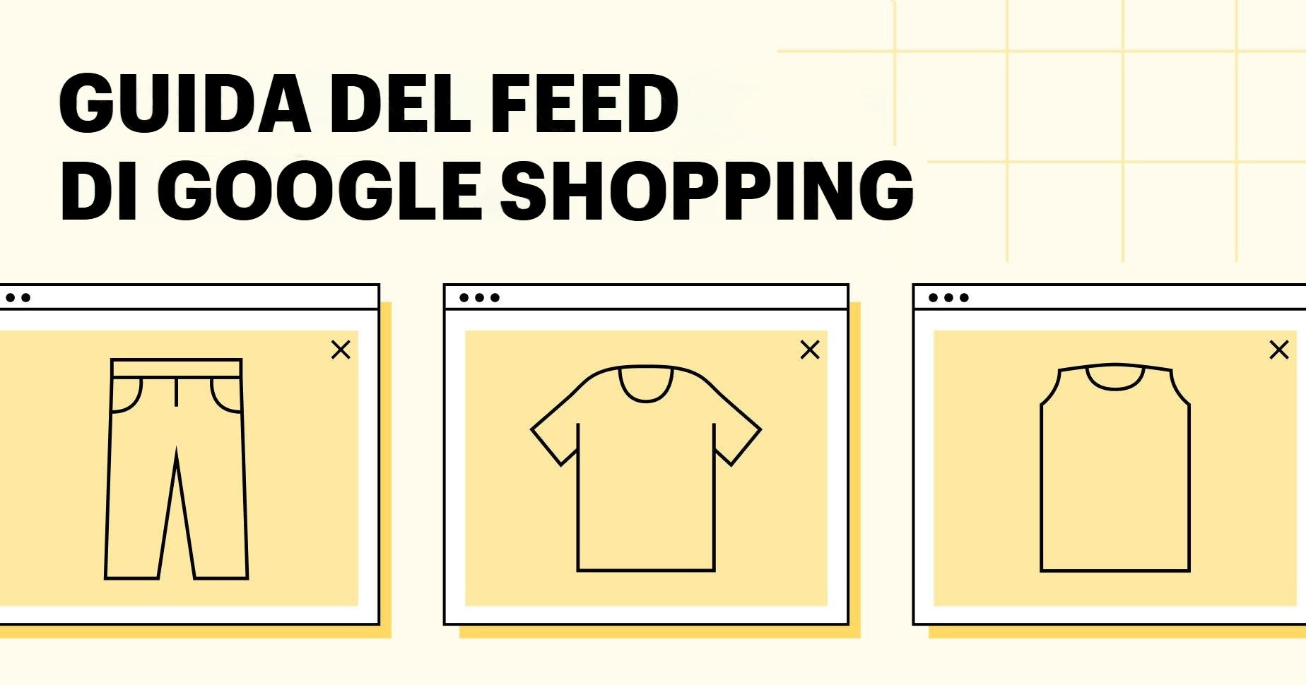 Feed dati prodotto Google Shopping: come crearlo e consigli