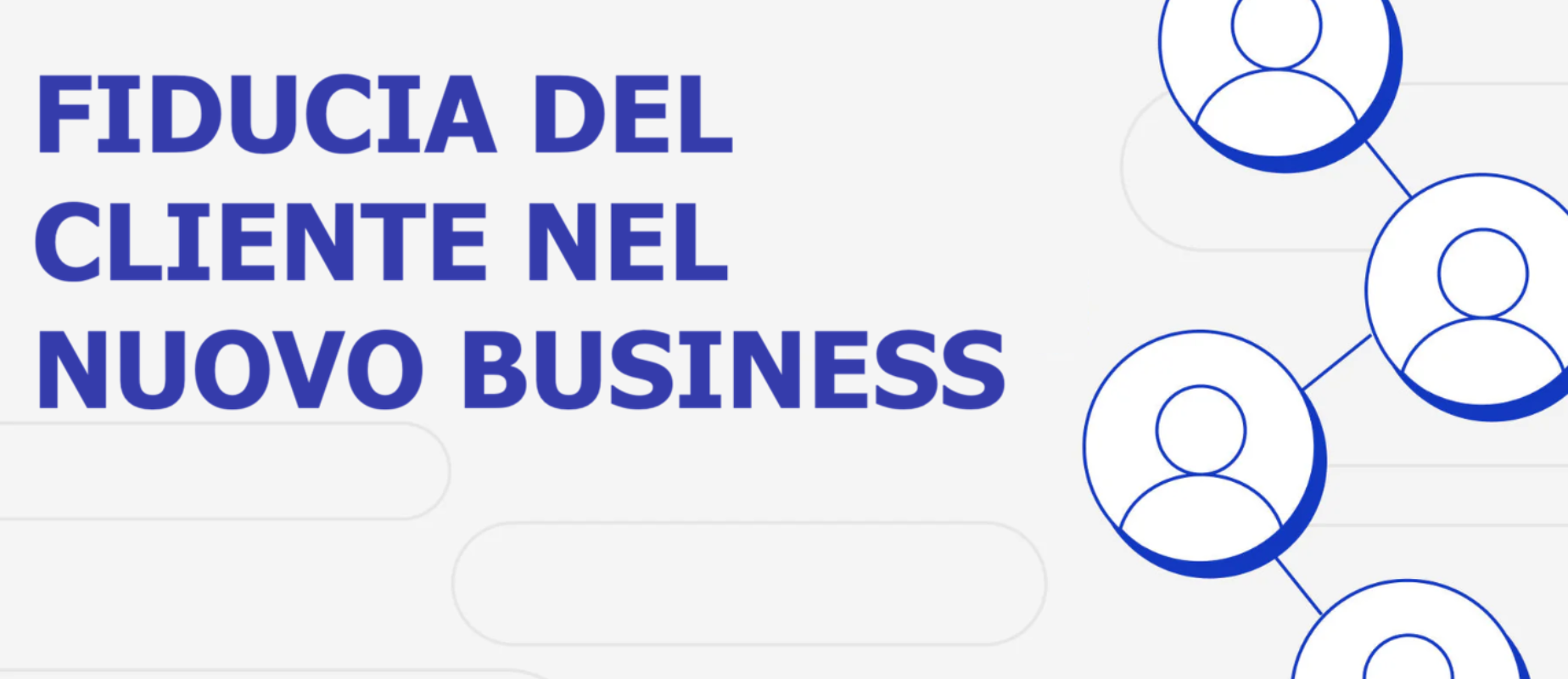 Come conquistare la fiducia del cliente nel nuovo business