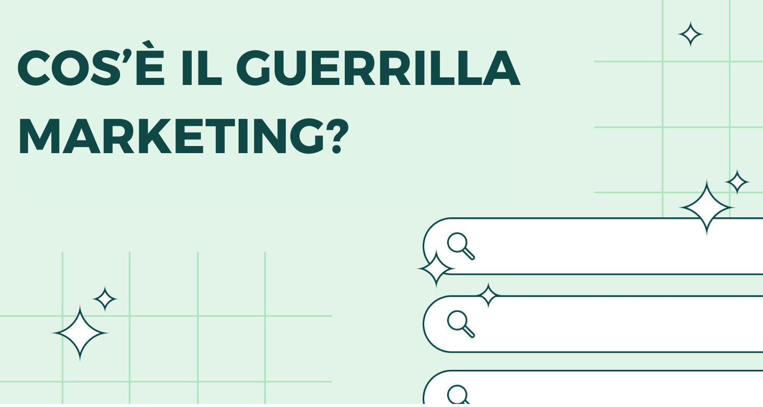 Cos'è il guerrilla marketing? Definizione e guida