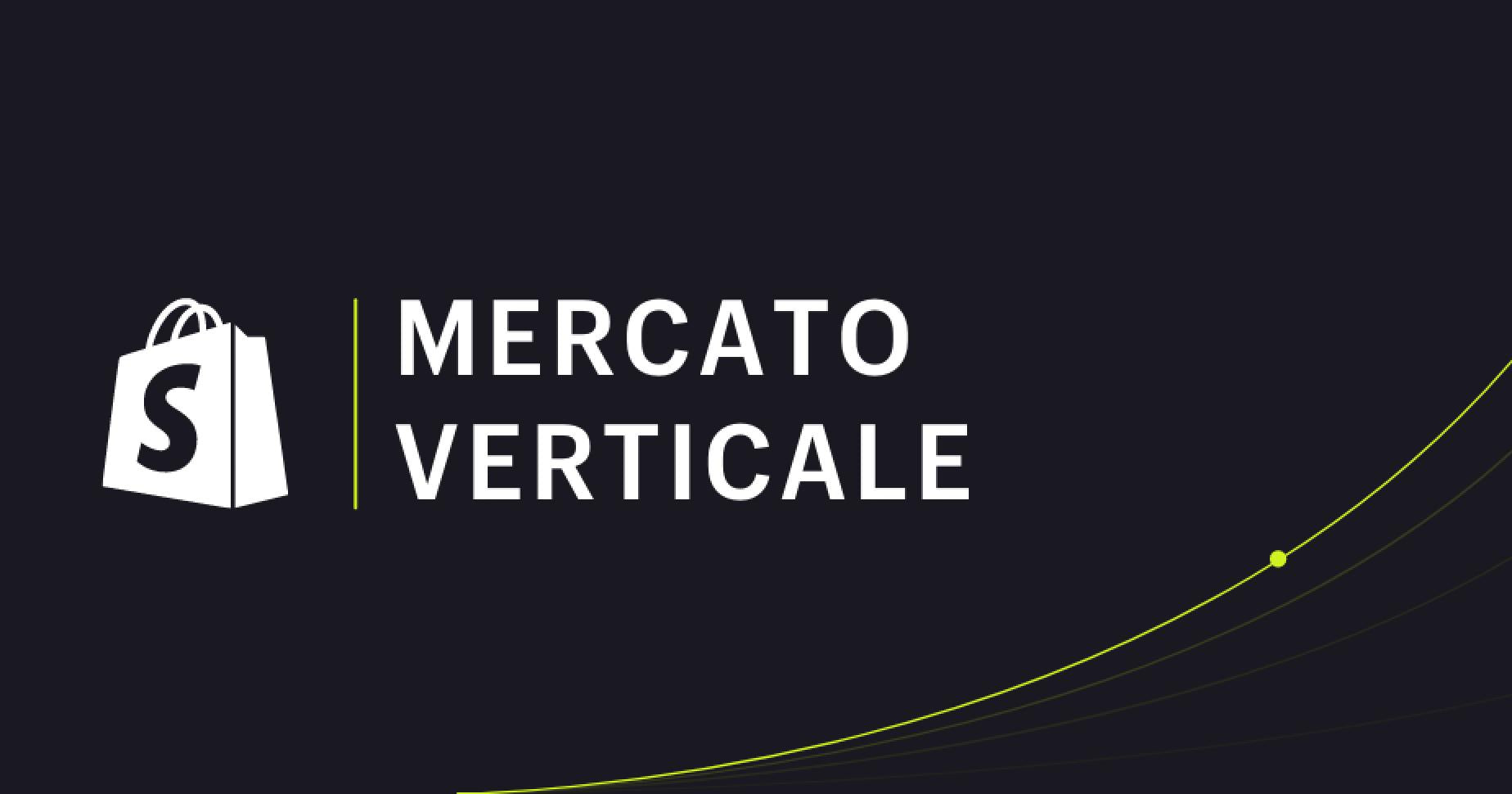 Mercati verticali: definizione e vantaggi