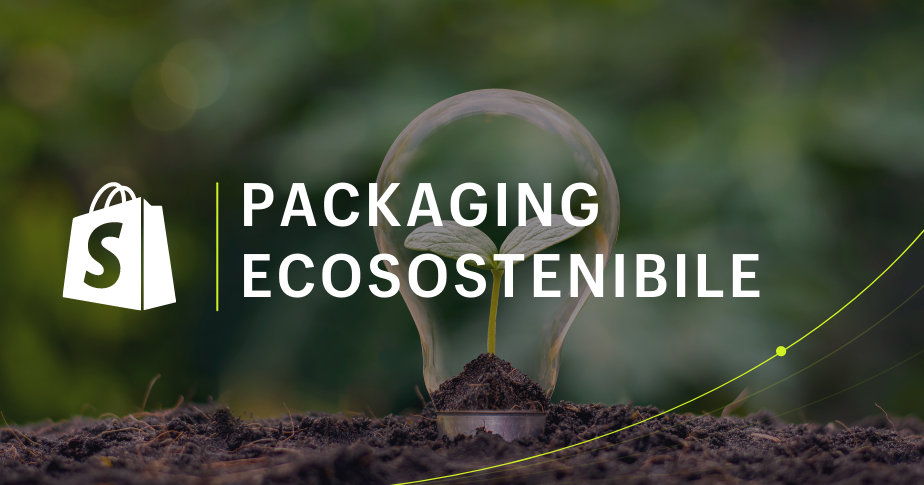 Packaging ecosostenibile: cos'è e 8 idee per ridurre l'impatto delle tue spedizioni