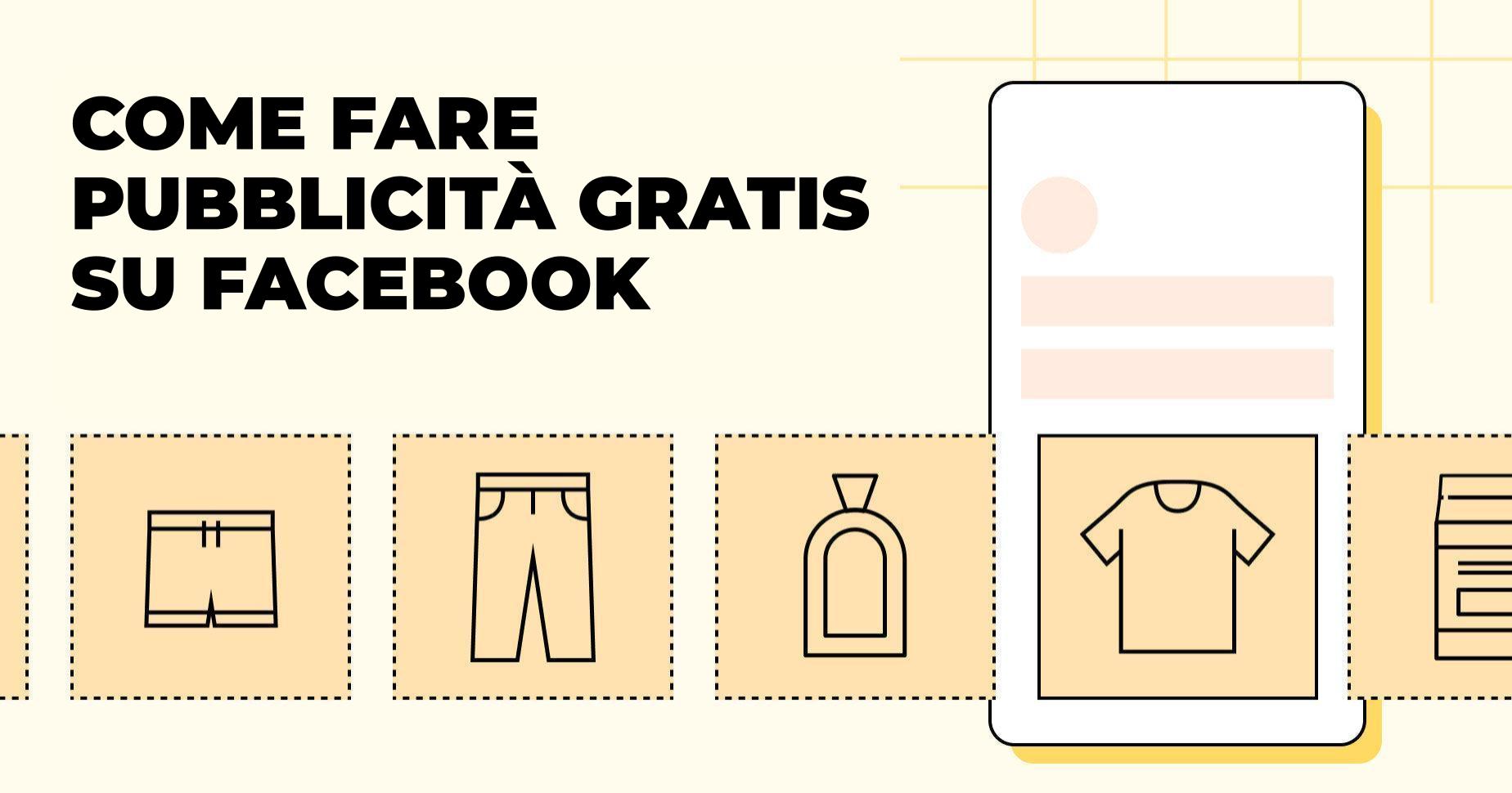 Inizi da zero? Scopri come fare pubblicità gratis su Facebook