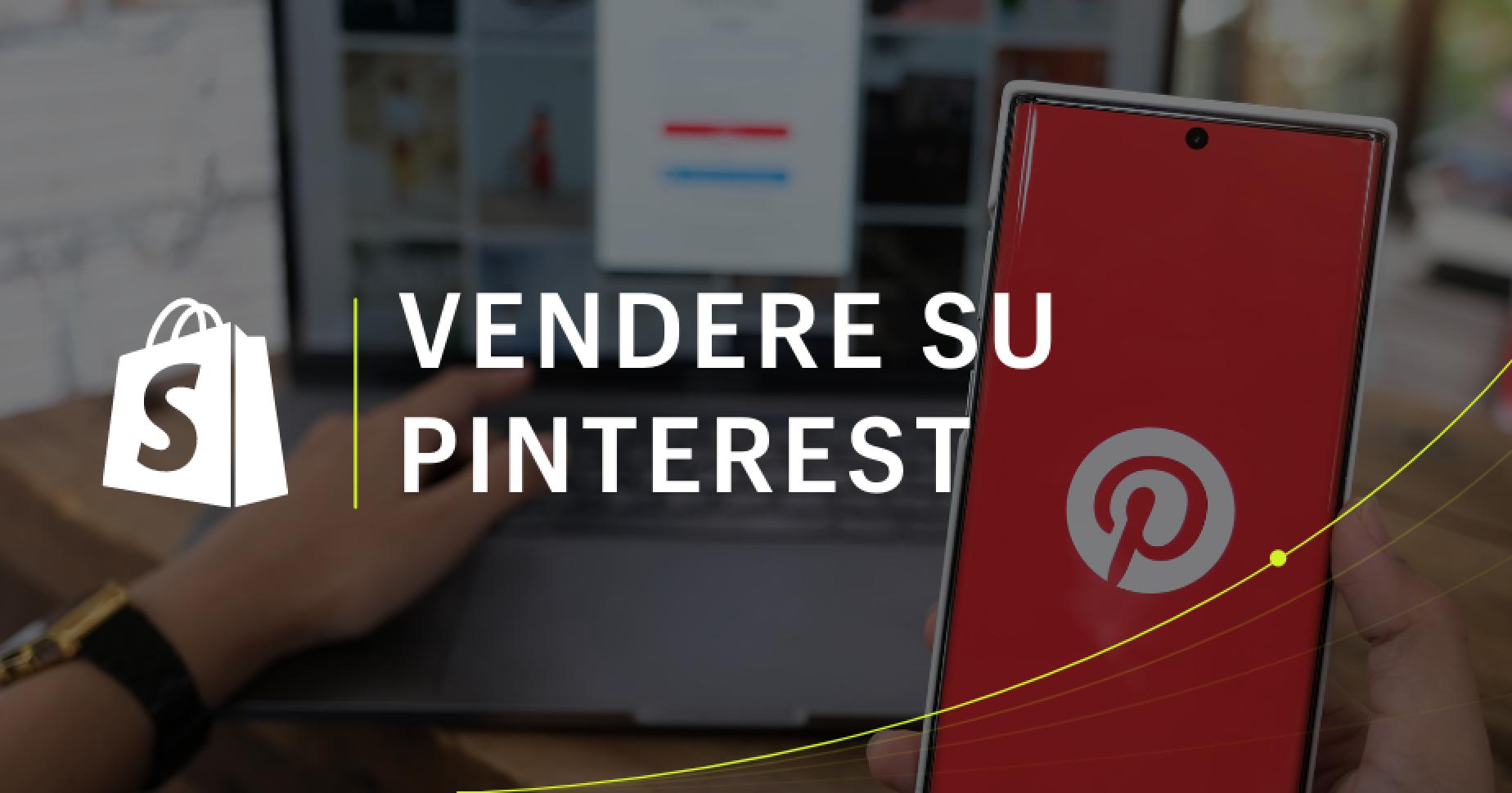 Come vendere su Pinterest nel 2025: guida completa